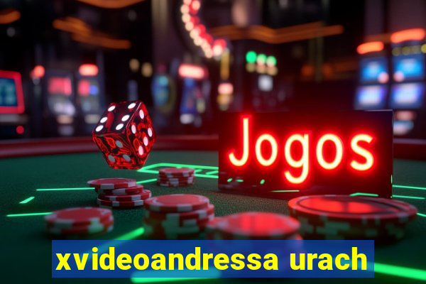 xvideoandressa urach